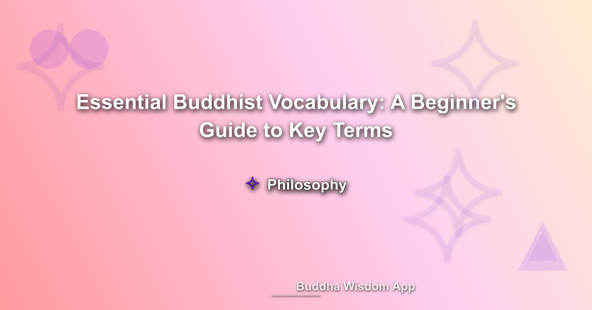 Essential Buddhist Vocabulary: A Beginner's Guide to Key Terms